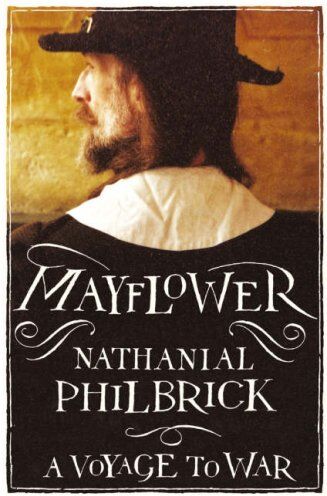 Nathaniel Philbrick - Mayflower: A Voyage to War - Preis vom 30.09.2026 09:01:18 h