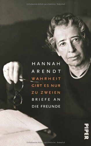 Hannah Arendt - Wahrheit gibt es nur zu zweien: Briefe an die Freunde - Preis vom 14.10.2026 23:07:16 h