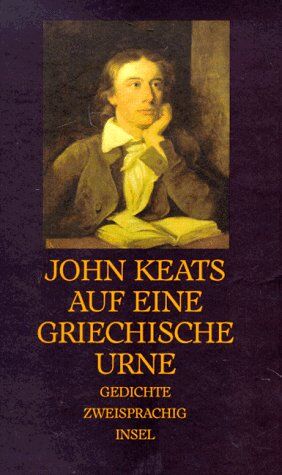 John Keats - Auf eine griechische Urne: Gedichte. Zweisprachig - Preis vom 09.10.2026 07:28:09 h