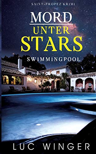 Luc Winger - Mord unter Stars: Swimmingpool (Saint-Tropez Krimi) - Preis vom 18.10.2026 15:28:09 h