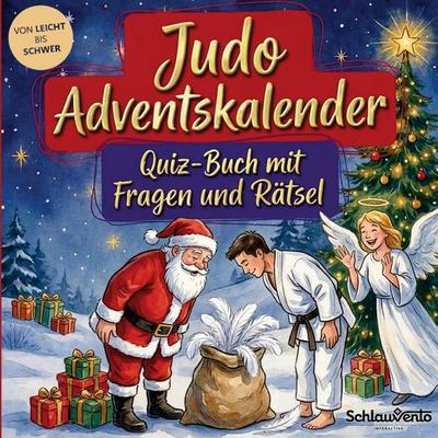 Judo-Adventskalender: Quiz-Buch mit Fragen und Rätsel, Taschenbuch von Schlauvento Interactive, Schlauvento Interactive, 978-3-693-19573-4