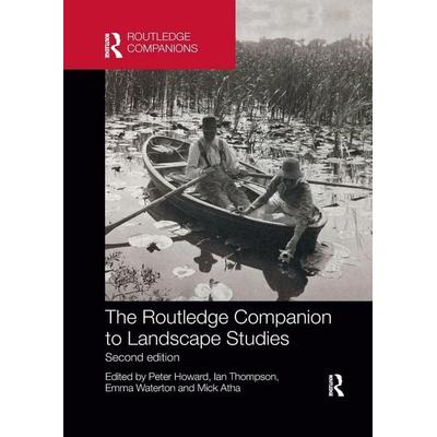 The Routledge Companion to Landscape Studies, Taschenbuch von Peter (Bournemouth University, Uk) Thompso Howard, Taylor & Francis, 978-0-367-73375-9