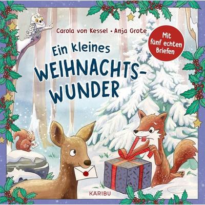Ein kleines Weihnachtswunder – Mit fünf echten Briefen, Gebundene Ausgabe von Carola Kessel, Karibu – ein Verlag der Edel Verlagsgruppe,