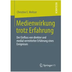 Medienwirkung trotz Erfahrung, Fachbücher von Christine E. Meltzer