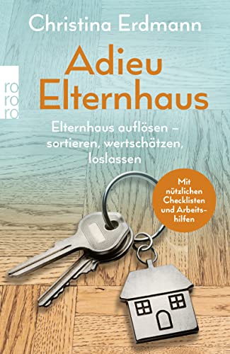 Christina Erdmann - Adieu Elternhaus: Elternhaus auflösen – sortieren, wertschätzen, loslassen - Preis vom 09.10.2026 07:28:09 h