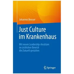 Bresser:Just Culture im Krankenhaus, Fachbücher von Johannes Bresser