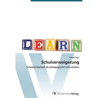 Schulverweigerung, Taschenbuch von Tobias Engel, AV Akademikerverlag, 978-3-639-39511-2