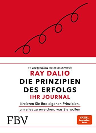 Ray Dalio - Die Prinzipien des Erfolgs – Ihr Journal: Kreieren Sie Ihre eigenen Prinzipien, um alles zu erreichen, was Sie wollen - Preis vom 09.10.2026 07:28:09 h