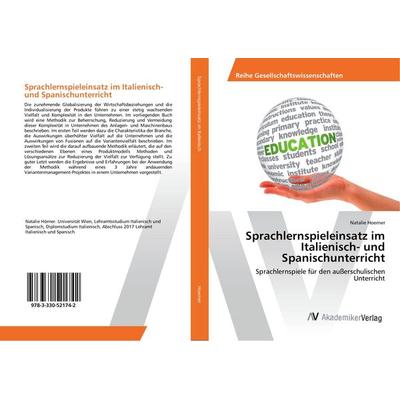 Sprachlernspieleinsatz im Italienisch- und Spanischunterricht, Taschenbuch von Natalie Hoerner, AV Akademikerverlag, 978-3-330-52174-2