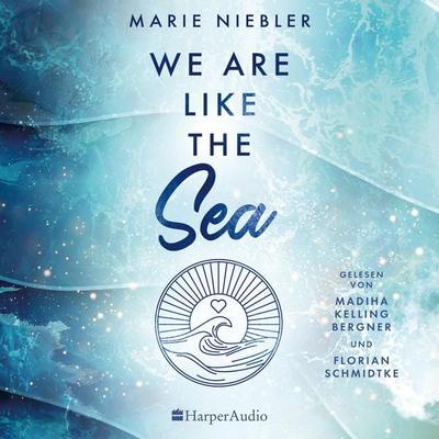 We Are Like the Sea (ungekürzt) - Marie Niebler, Audio, 9783365001523