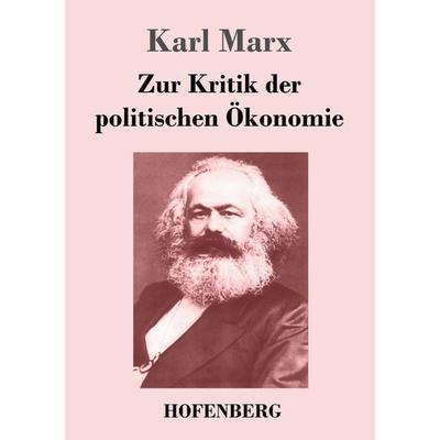 Zur Kritik der politischen Ökonomie, Taschenbuch von Karl Marx, Hofenberg, 978-3-8430-4392-2
