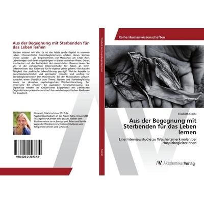Aus der Begegnung mit Sterbenden für das Leben lernen, Taschenbuch von Elisabeth Stöckl, AV Akademikerverlag, 978-620-2-20737-9