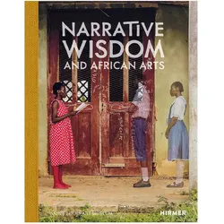 Narrative Wisdom and African Arts, Fachbücher von Kathy Curnow, Nii O. Quarcoopome, Jacky Maniacky, Elyse Dianne Schaeffer, Sylvia Sukop, Jan-Lodewijk Grootaers, Yomi Ola, Nichole N. Bridges