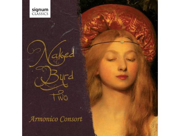 Armonico Consort - Naked Byrd Two