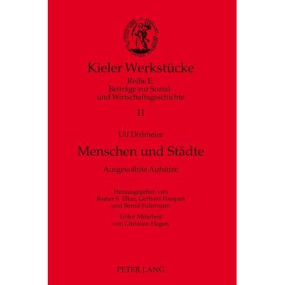Menschen und Städte, Gebundene Ausgabe von Gerhard Fouquet,Rainer S. Elkar,Bernd Fuhrmann, Peter Lang GmbH, Internationaler Verlag der Wissenschaften,