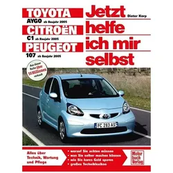Toyota Aygo / Citroen C1 / Peugeot 107, Ratgeber von Dieter Korp