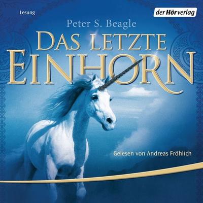 Das letzte Einhorn - Peter S. Beagle, Audio, 9783844505160