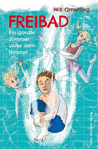 Will Gmehling - Freibad: Ein ganzer Sommer unter dem Himmel - Preis vom 16.10.2026 11:41:07 h