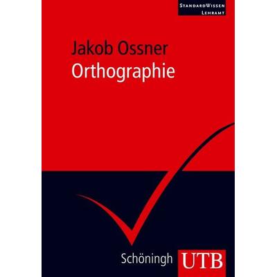 Orthographie, Taschenbuch von Jakob Ossner, Utb GmbH