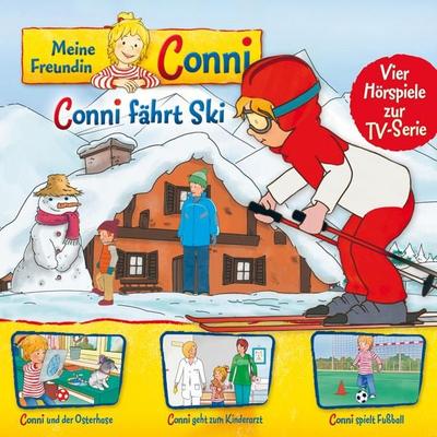 05: Conni fährt Ski / Conni und der Osterhase / Conni geht zum Kinderarzt / Conni spielt Fußball (Vier Hörspiele zur TV-Serie) - Liane Schneider,