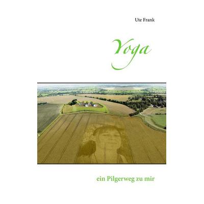 Yoga, Taschenbuch von Ute Frank, BoD – Books on Demand, 978-3-7431-2844-6