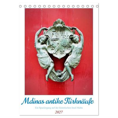 Mdinas antike Türknäufe (Tischkalender 2027 DIN A5 hoch), CALVENDO Monatskalender