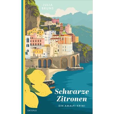 Schwarze Zitronen, Gebundene Ausgabe von Julia Bruns, OKTOPUS bei Kampa, 978-3-311-30021-2