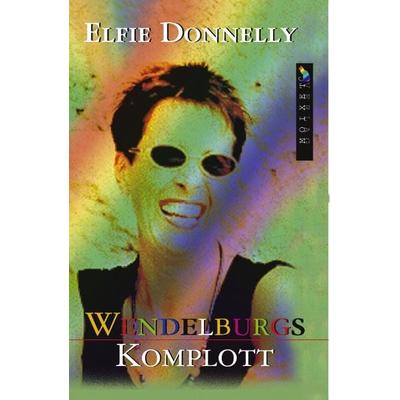 Wendeburgs Komplott, Paperback von Elfie Donnelly, BoD – Books on Demand, 978-3-89811-097-6