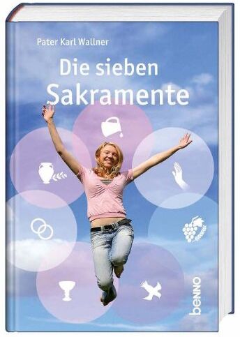Karl Wallner - Die sieben Sakramente - Preis vom 09.10.2026 07:28:09 h