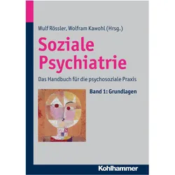 Soziale Psychiatrie, Fachbücher von Wulf Rössler, Wolfram Kawohl