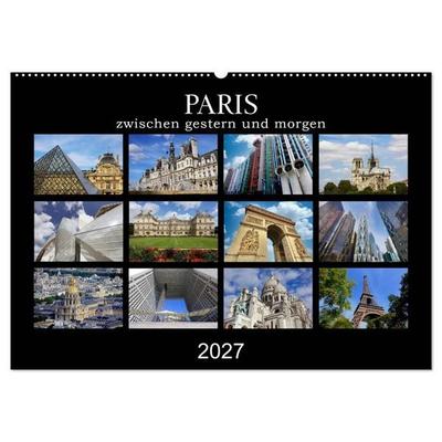 Paris - zwischen gestern und morgen (Wandkalender 2027 DIN A2 quer), CALVENDO Monatskalender