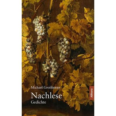 Nachlese, Taschenbuch von Michael Groissmeier, Allitera, 978-3-96233-454-3
