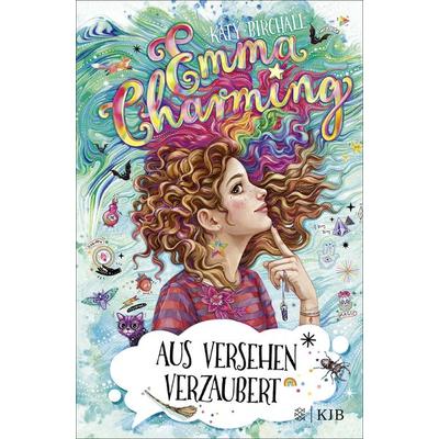 Emma Charming – Aus Versehen verzaubert, Gebundene Ausgabe von Katy Birchall, Fischer Sauerländer