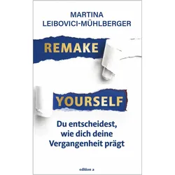 Remake Yourself, Ratgeber von Martina Leibovici-Mühlberger