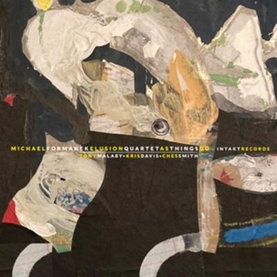 As Things Do - Michael Formanek,Elusion Quartet, CD