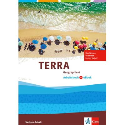 TERRA Geographie. Arbeitsbuch mit eBook Klasse 6. Ausgabe Sachsen-Anhalt Gymnasium, Gesamtschule, Sekundarschule ab 2017, Set von , Klett