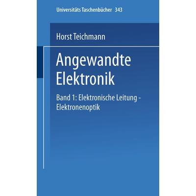 Angewandte Elektronik, Taschenbuch von H. Teichmann, Steinkopff, 978-3-7985-0397-7