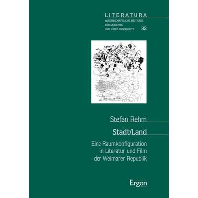 Stadt/Land, Taschenbuch von Stefan Rehm, Ergon, 978-3-95650-088-6