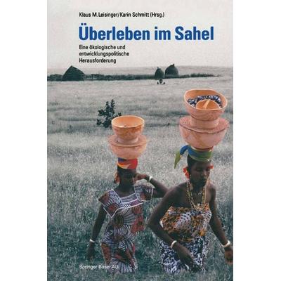 Überleben im Sahel, Taschenbuch von Leisinger, Springer Basel, 978-3-0348-5726-0