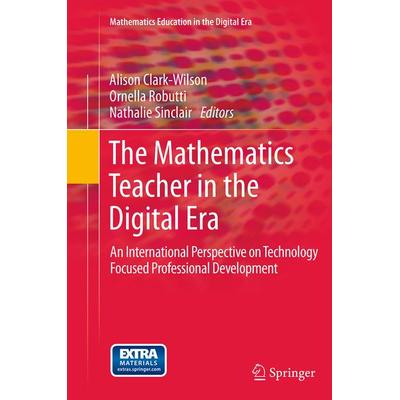 The Mathematics Teacher in the Digital Era, Taschenbuch von , Springer Netherland, 978-94-017-7947-0