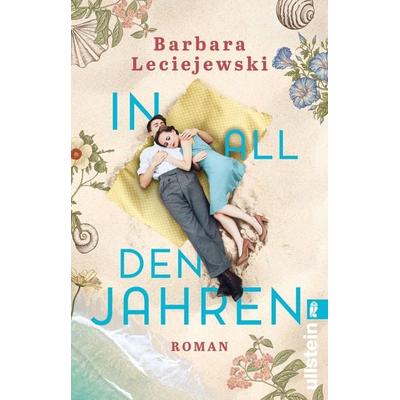 In all den Jahren, Taschenbuch von Barbara Leciejewski, Ullstein Taschenbuch, 978-3-548-06309-6