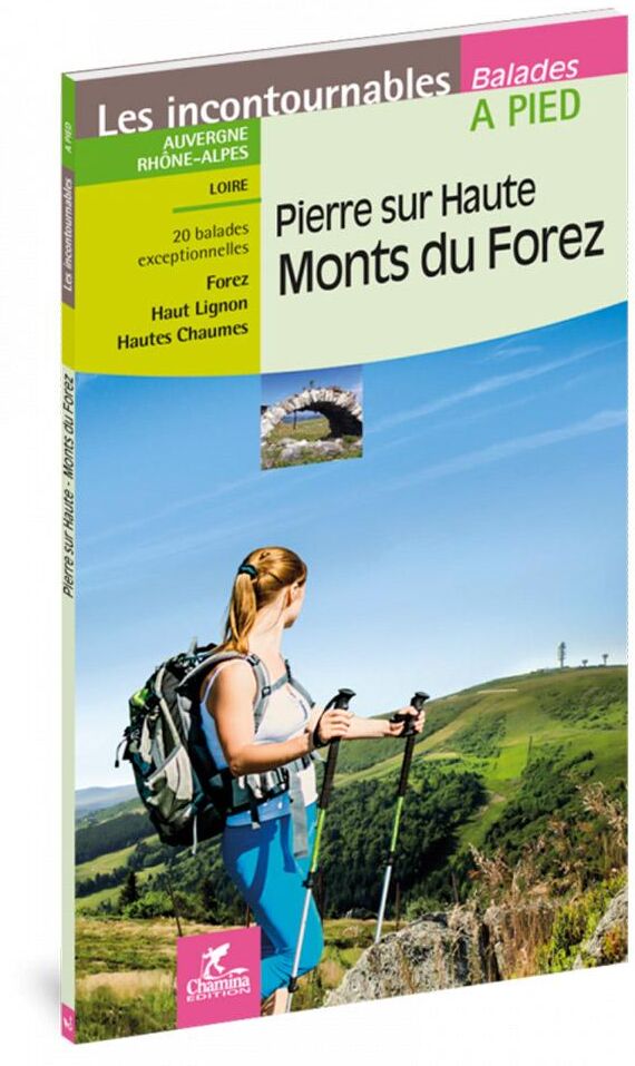 Chamina Edition  - Pierre Sur Haute Monts Du Forez - Guide