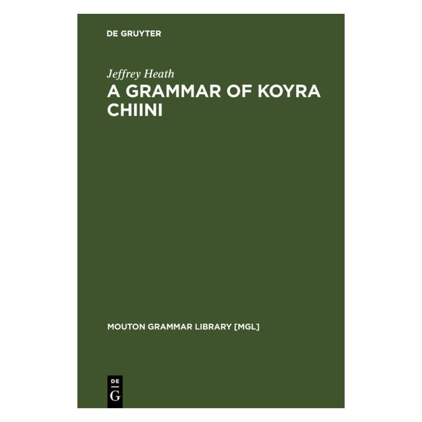 De Gruyter Heath,J.:Grammar of Koyra Chiini (Englisch, Hardcover, Jeffrey Heath) (67765802)