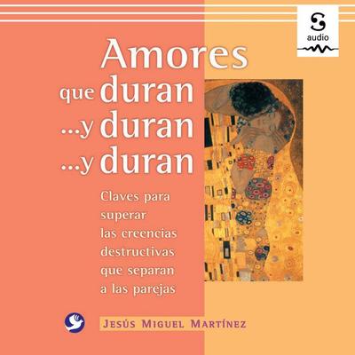 Amores que duran... y duran... y duran - Jesús Miguel Martínez, Audio, 9781094441733