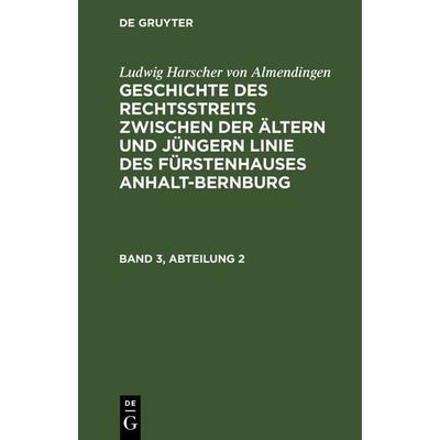 Ludwig Harscher von Almendingen: Geschichte des Rechtsstreits zwischen... / Ludwig Harscher von Almendingen: Geschichte des Rechtsstreits zwischen....