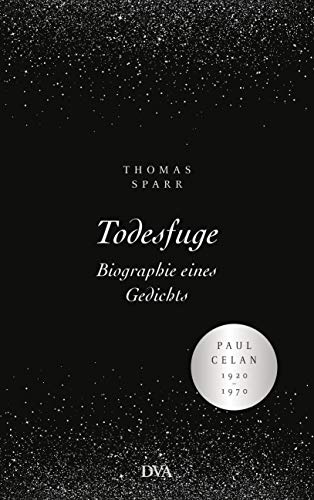 Thomas Sparr - Todesfuge - Biographie eines Gedichts: Paul Celan 1920-1970 - Mit zahlreichen Abbildungen und Faksimiles - Preis vom 30.09.2026 22:30:23 h