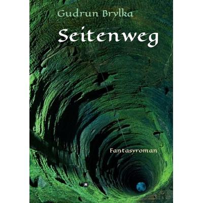 Seitenweg, Taschenbuch von Gudrun Brylka, Tredition
