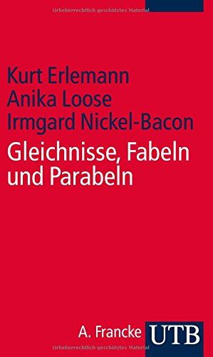 Kurt Erlemann - Gleichnisse - Fabeln - Parabeln: Exegetische, literaturtheoretische und religionspädagogische Zugänge - Preis vom 09.10.2026 07:28:09 h
