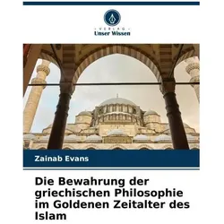 Evans:Die Bewahrung der griechischen Ph, Fachbücher von Zainab Evans