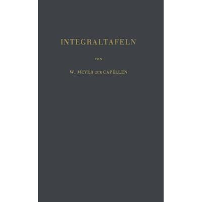 Integraltafeln, Taschenbuch von W. Meyer zur Capellen, Springer Berlin, 978-3-642-94568-7